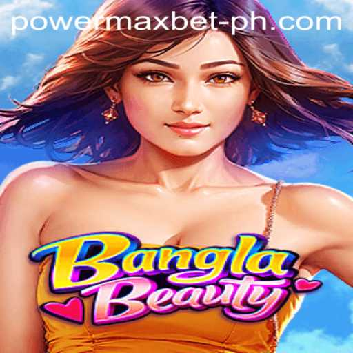Unveiling BanglaBeauty: A New Era in Gaming with Power Maxbet