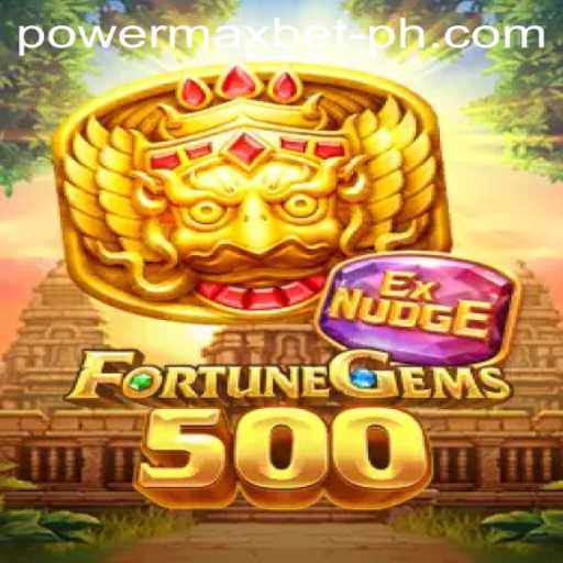 Discover the Thrilling World of FortuneGems500: A Guide to Mastering Power Maxbet