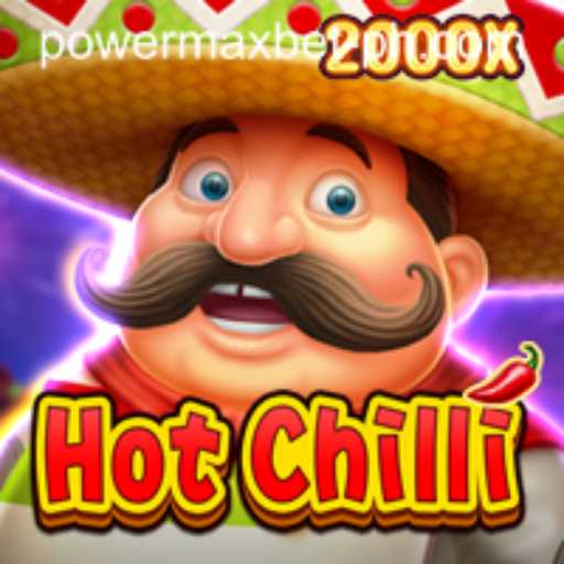 Unveiling the Excitement of HotChilli with Power Maxbet
