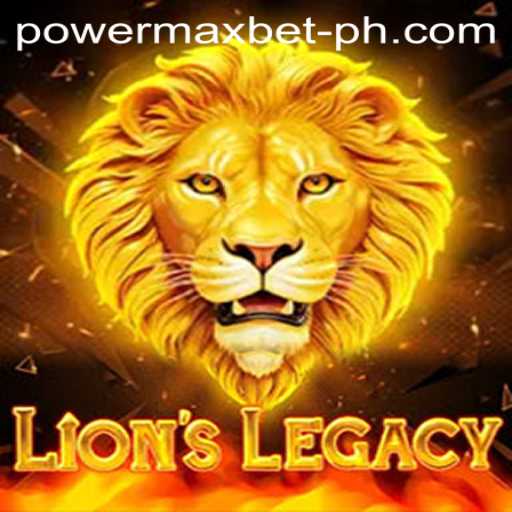 Unveiling the Thrills of LionsLegacy and the Strategy of 'Power Maxbet'