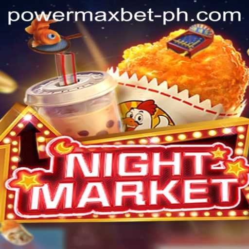 Exploring the Dynamic World of NIGHTMARKET: Power Maxbet and Beyond