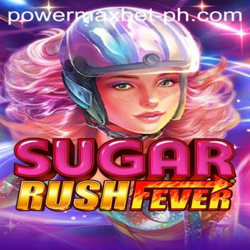 Exploring the Thrills of SugarRushFever Featuring Power Maxbet
